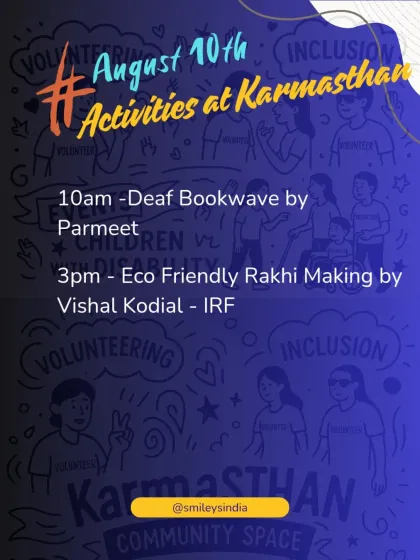 A schedule of our first weekend activities at Karmasthan. We kicked things off with a Deaf Bookwave event and an eco-friendly Rakhi making workshop, setting the tone for our inclusive programming.