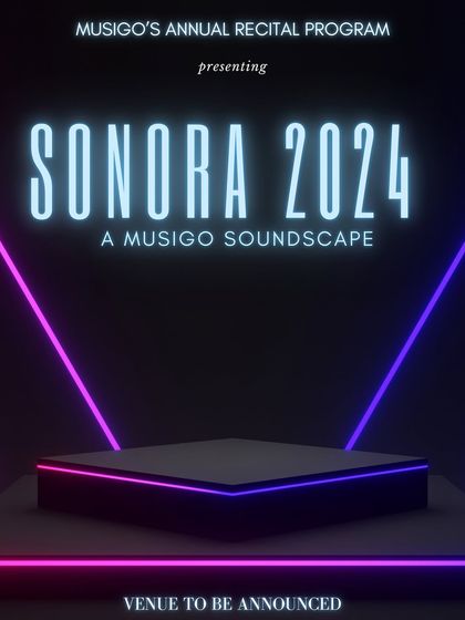 The official poster for Sonora 2024, our annual student recital program. This is a chance for our students to showcase their hard work on a professional stage.