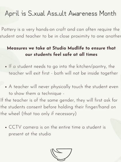 Your safety and comfort are our top priorities. This graphic outlines some of the specific measures we take to ensure our studio is a safe space for everyone, especially since pottery is such a hands-on craft.