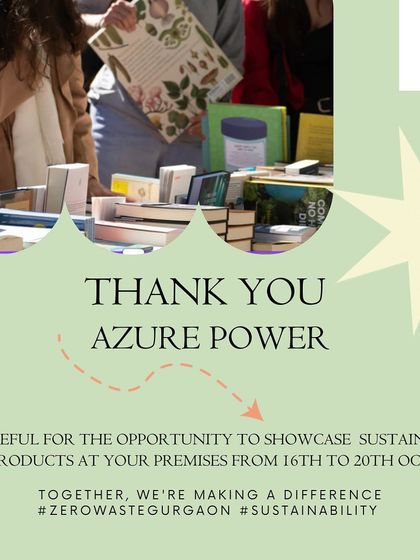 A thank you note to Azure Power for hosting our sustainable product showcase. We are grateful for opportunities to collaborate with corporations and spread awareness about eco-friendly living.