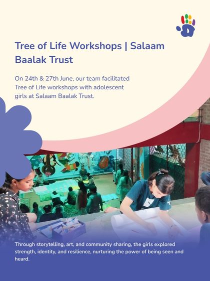 We facilitated "Tree of Life" workshops with adolescent girls at Salaam Baalak Trust. Through storytelling, art, and community sharing, the girls explored their strength, identity, and resilience, nurturing the power of being seen and heard.