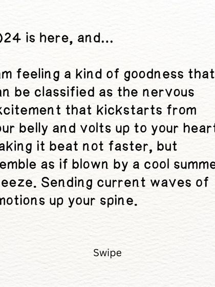 A poetic prose for the new year, describing the nervous excitement that starts in your belly and makes your heart tremble with hope.
