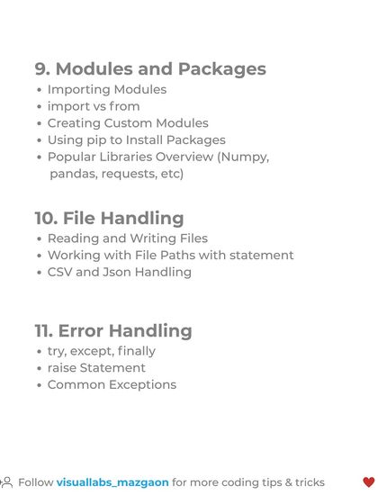 This section of the cheatsheet explains modules, packages, file handling, and error handling. You will learn how to import libraries and manage exceptions in your code.