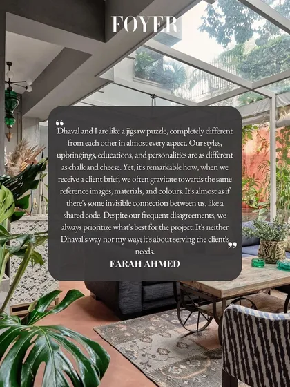 A quote from my interview with Foyer Magazine, where I describe my partnership with Dhaval as being "like a jigsaw puzzle." Our different styles complement each other to serve the client's needs.