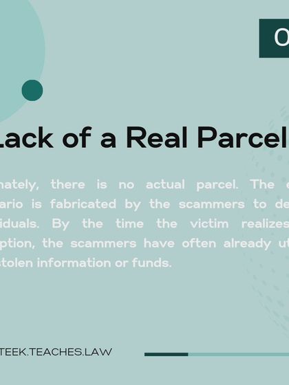 The final reveal of the scam: there is no actual parcel. This slide clarifies that the entire scenario is fabricated to deceive individuals, often before the victim realizes their information or funds have been stolen.