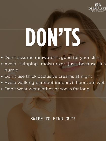 Monsoon skincare don'ts. This list includes avoiding thick creams, not skipping moisturizer, and not assuming rainwater is good for your skin.