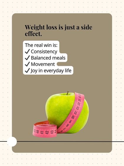 Weight loss is just a side effect. The real win is achieving consistency, balanced meals, daily movement, and joy in everyday life.