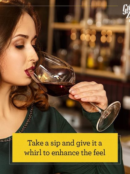 The third step is to take a sip and give it a whirl in your mouth. This enhances the feel and allows you to perceive the wine's texture and body.