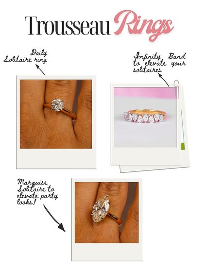 Trousseau rings are forever pieces. This collection includes a daily solitaire, an infinity band to stack, and a marquise solitaire for special occasions.