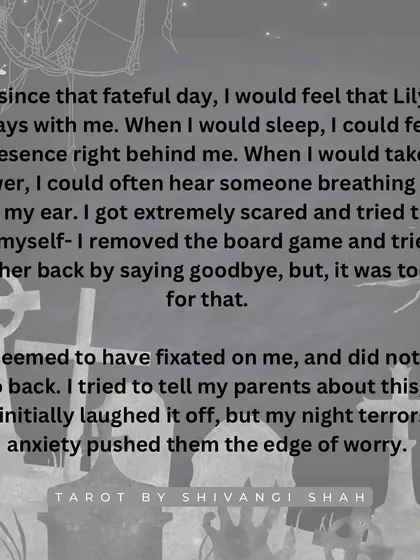 The cautionary tale of a 16-year-old who played with an Ouija board alone and became attached to a spirit named Lily.