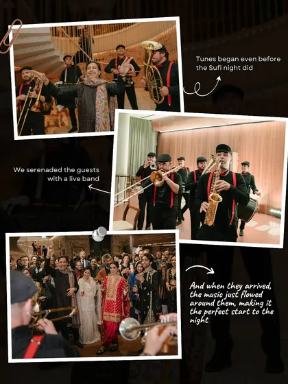 For Shaan and Shubham's Sufi Night, the music began before the event did. We serenaded guests with a live brass band that flowed around them as they arrived, making for a perfect, immersive start to the evening.