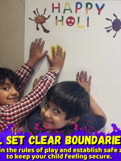 Setting clear boundaries is important, even during celebrations. These two are having fun with handprints to create a "Happy Holi" banner.