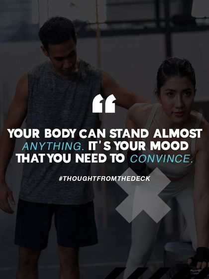 Your body can stand almost anything. It's your mind that you need to convince. We help you build the mental toughness to match your physical strength.
