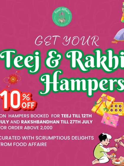 An offer announcement for our Teej and Rakhi hampers, curated with scrumptious delights and available with a special discount.