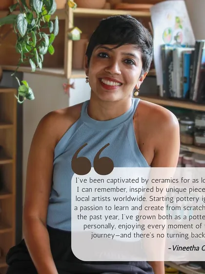 Introducing the potters of Ügam 2.0. This image features Vineetha Chandy, who shares her passion for ceramics and her journey of personal growth as a potter.