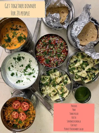 A get-together dinner for 20 people with Phulkas, Paneer Butter Masala, Tawa Pulao, Raita, and Sandwich Dhokla.