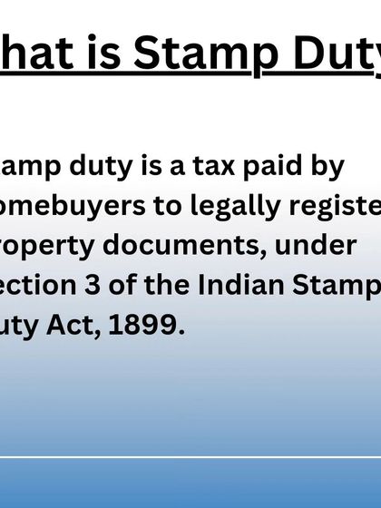 Stamp duty is a tax paid by homebuyers under the Indian Stamp Duty Act, 1899. This payment is what makes your property registration complete and legally valid.