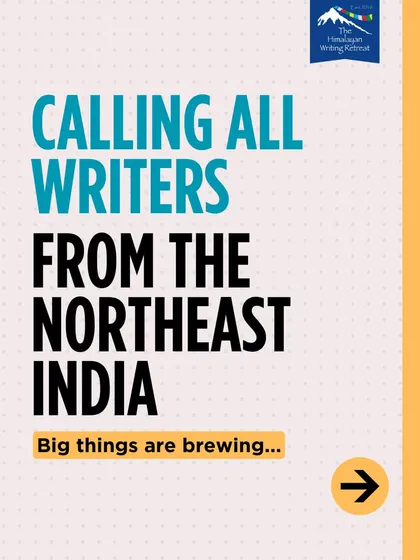 We're excited to see a growing focus on literature from Northeast India. This post is a call to all writers from the region to get their stories out there.