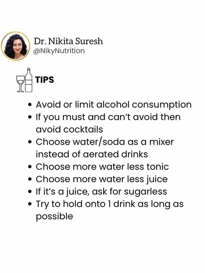 Some tips for drinking alcohol more mindfully. If you choose to drink, avoid sugary cocktails, use water or soda as a mixer, and try to make one drink last as long as possible.