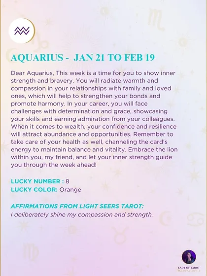 This week's tarot guidance for Aquarius. It is a time to show inner strength and bravery, radiating warmth and compassion in your relationships and career.