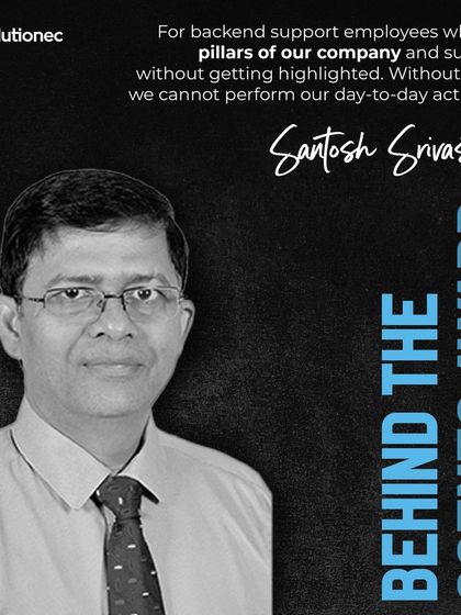 Santosh Srivastava is a recipient of the "Behind The Scenes Award." We recognize his crucial support, which is fundamental to our operational success.