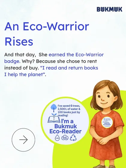 Meet Mira, an eco warrior who loves to read. This story shows how renting books from Bukmuk helped her read 100 books in 6 months, saving trees and earning her an Eco-Reader badge. Renting is a powerful way to help the planet.