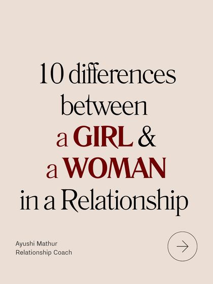This guide explores 10 key differences between showing up as a "girl" versus a "woman" in a relationship, focusing on emotional maturity.