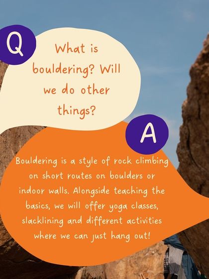 FAQ: What is bouldering? It's a style of climbing on short routes without ropes. Besides teaching the basics, we also offer yoga, slacklining, and other fun activities.