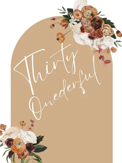 An inspiration graphic for our "Thirty Onederful" theme. This design showcases the elegant script and floral arrangements that can be incorporated into a sophisticated and modern 31st birthday celebration.