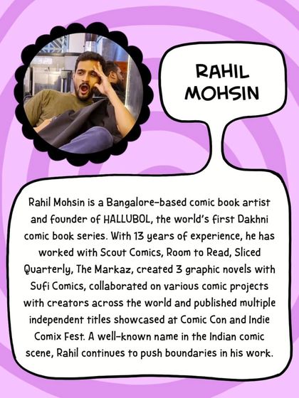 Introducing Rahil Mohsin, a Bangalore-based comic book artist and the other half of Hallubol. With 13 years of experience, he helps kids learn the stages of creating their own comics.