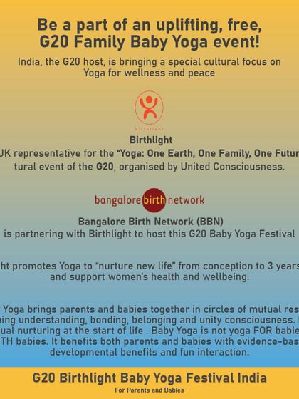 This poster explains the partnership between Bangalore Birth Network, Birthlight, and the G20 cultural event. Baby yoga is not yoga FOR babies, but WITH babies, promoting bonding, respect, and spiritual nurturing from the start of life.