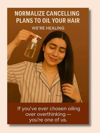 Let's normalize cancelling plans to oil your hair. If you've ever chosen a relaxing champi over overthinking, you're one of us. It's a form of healing.