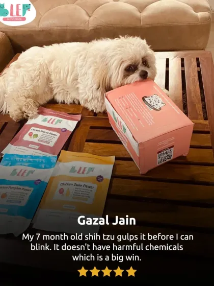 "My 7 month old shih tzu gulps it before I can blink." We love hearing this. The fact that it has no harmful chemicals is the biggest win for this pet parent.