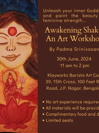 Unleash your inner goddess in the "Awakening Shakti" art workshop. This session, led by Padma Srinivasan, uses art as a medium to connect with your feminine strength. No prior art experience is needed.