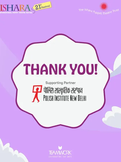 Our gratitude to the Polish Institute New Delhi for their support. These partnerships are a testament to our standing in the international arts community.