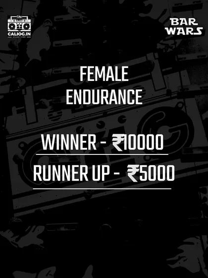 For our Female Endurance category at BAR WARS, the winner takes home 10,000 rupees and the runner-up gets 5,000. It's time to show everyone what you've got.