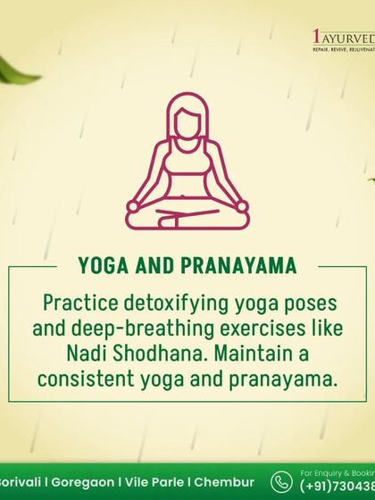 Yoga and Pranayama are integral to an Ayurvedic lifestyle. We recommend detoxifying yoga poses and deep-breathing exercises like Nadi Shodhana to maintain balance and health, especially during changing seasons like the monsoon.