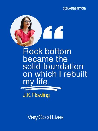 A quote graphic from J.K. Rowling: "Rock bottom became the solid foundation on which I rebuilt my life." Your comeback is brewing.