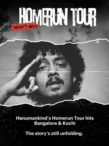 The story is still unfolding. A teaser graphic for Hanumankind's Homerun Tour, hitting Bangalore and Kochi.