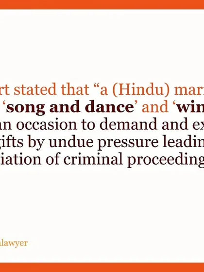 The Supreme Court clarified that a Hindu marriage is not merely an event for "song and dance" or an occasion to demand dowry. This statement reinforces the sanctity of the institution over commercial or frivolous aspects.