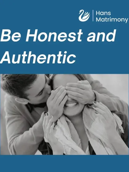 Being honest and authentic with your partner is crucial. A genuine connection can only be built on a foundation of trust and truthfulness.