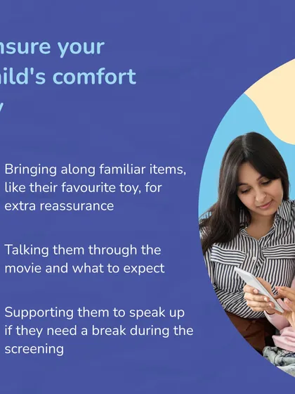 To ensure your child's comfort at our movie screenings, we encourage bringing familiar items, talking through the movie beforehand, and supporting them to take a break if needed. It's all about creating a feeling of safety.