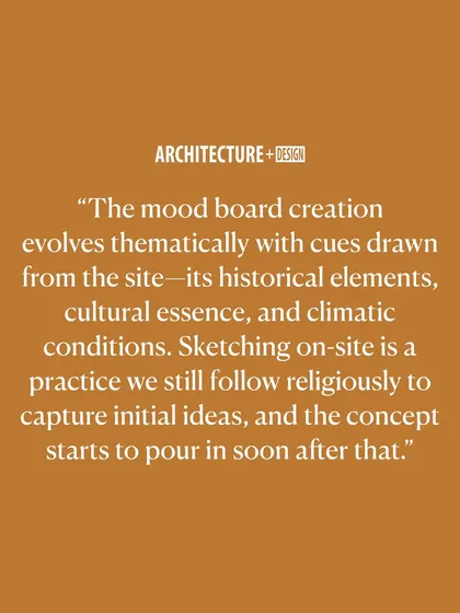 An excerpt from a feature in Architecture+Design, where I explain our mood boarding process. It is an evolving narrative that starts with the site’s history, culture, and climatic conditions, allowing the concept to pour in organically.