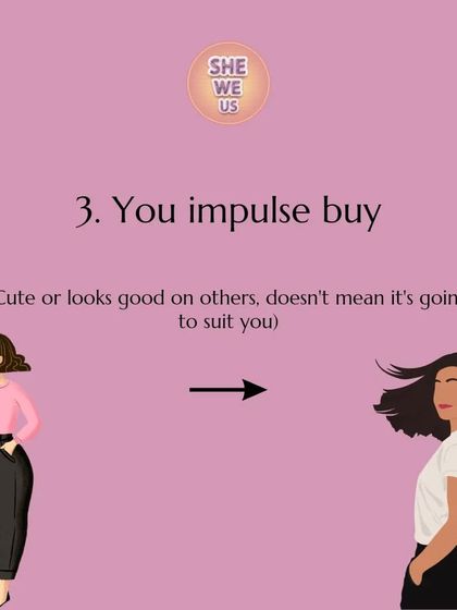 Impulse buying is a major reason your wardrobe feels wrong. Just because something is cute or looks good on someone else doesn't mean it's right for your body type or lifestyle.