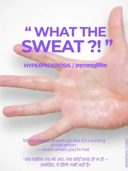 "What the sweat?!" This is the feeling many of my patients with hyperhidrosis have. When sweat shows up for no reason, it is a sign that you might need a medical solution.