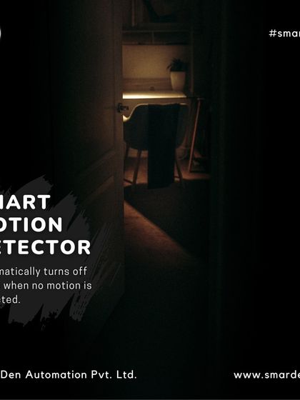 My smart motion detector automatically turns off lights when no motion is detected, saving energy and adding a layer of automated convenience.