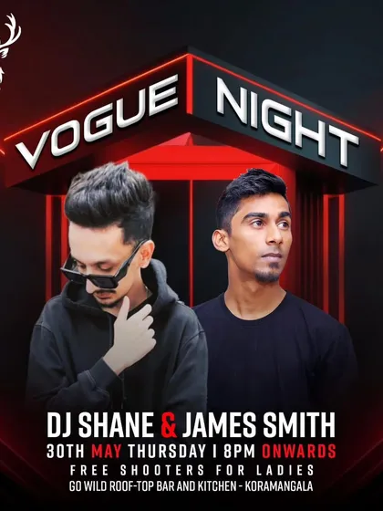 Another "Vogue Night" poster from Go Wild Rooftop. These Thursday nights are known for foot-stomping Commercial and Bollywood music, with free drinks for the ladies.