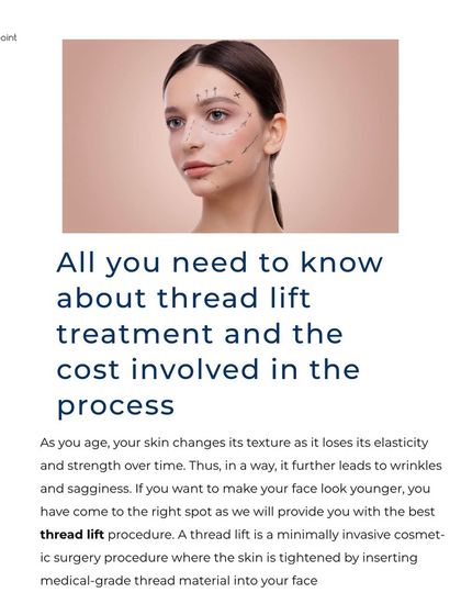 This article explains everything you need to know about thread lift treatments. It's a minimally invasive procedure where we insert medical-grade threads to tighten and lift sagging skin.