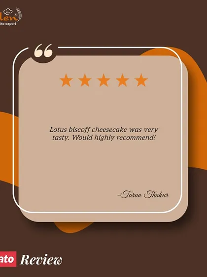 We're delighted that Tarun found our Lotus Biscoff cheesecake very tasty. Thank you for the high recommendation on Zomato.