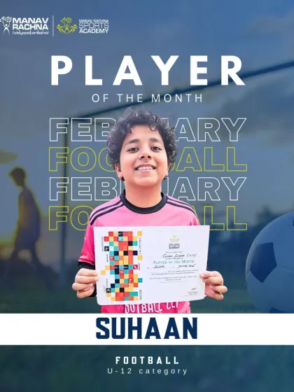 Suhaan, our Football Player of the Month for February (U-12). His skill and teamwork have been excellent.